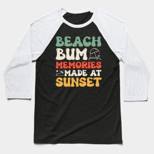 Beach Bum Memories Made At Sunset Baseball T-Shirt